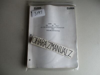 Clark Forklift SDM542 TM 36V EV-1000 Sequence of Operation & Troubleshoot Manual