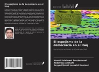 Hamid Soleimani Souchelmaei (U. A.) | El Espejismo De La Democracia En El Iraq