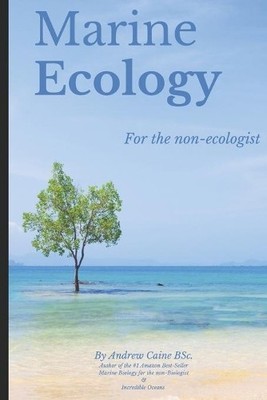 Andrew Caine Marine Ecology for the Non-Ecologist (Taschenbuch) (US IMPORT)