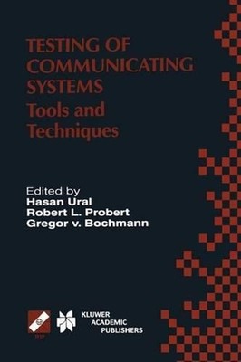 Testing of Communicating Systems: Tools and Techniques. IFIP TC6/WG6.1 13th Inte