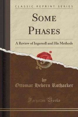 Some Phases A Review of Ingersoll and His Methods