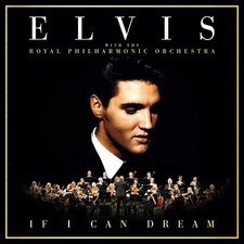 IF I CAN DREAM: ELVIS PRESLEY WITH THE ROYAL PHILHARMONIC ORCHESTRA  CD NEW 