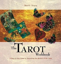 The Tarot Workbook: A Step-by-Step Guide to Discovering the Wisdom of the...