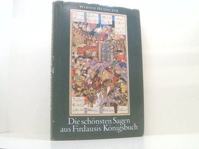 Die schönsten Sagen aus Firdausis Königsbuch [nach Görres, Rückert u. Schack] ne