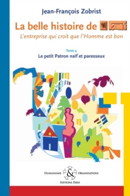 Zobrist - La belle histoire de Favi   l'entreprise qui croit que l'hom - X555z