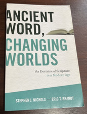 Ancient Word, Changing Worlds: The Doctrine of Scripture in a Modern Age