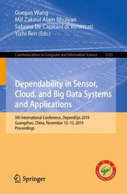 Dependability in Sensor, Cloud, and Big Data Systems and Applications: 5th Inter