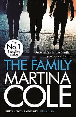 The Family: A dark thriller of loyalty, crime and corruption by Martina Cole...