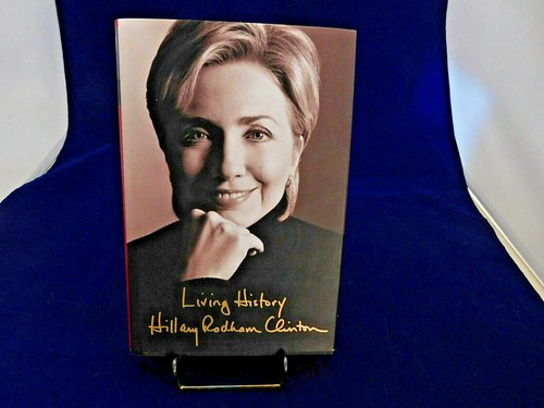 Living History - Hillary Rodham CLINTON (Hardcover, SIGNED