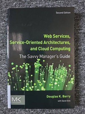 Web Services, Service-Oriented Architechtures and Cloud Computing