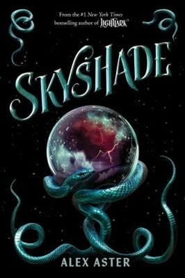 Skyshade the Lightlark Saga Book 3 Hardcover Alex Aster