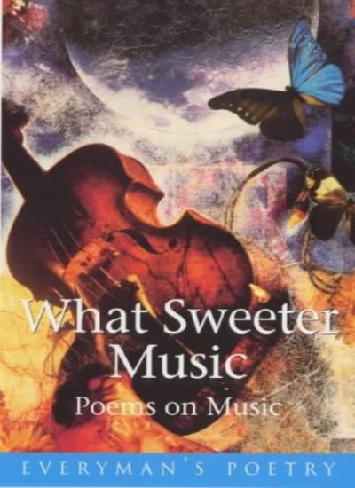 What Sweeter Music: Everyman Poetry: Poems on Music By Dr Douglas Brooks-Davies