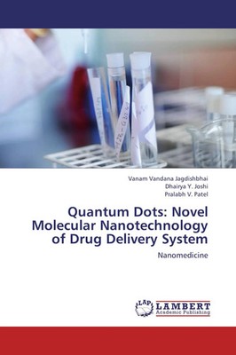 Vanam Vandana Jagdishbhai (u. a.) | Quantum Dots: Novel Molecular...