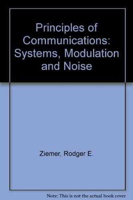 Principles of communications: Systems, - Hardcover, by Ziemer Rodger E - Good