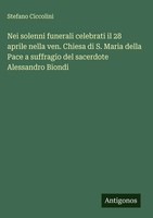 Stefano Ciccolini | Nei Solenni Funerali Celebrati Il 28 Aprile Nella Ven....