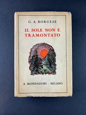 G. A. Borgese Il Sole Non E Tramontato - Softcover 1929 Milan