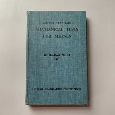 British Standard Mechanical Tests for Metals (Excluding Welds) BS Handbook no.13