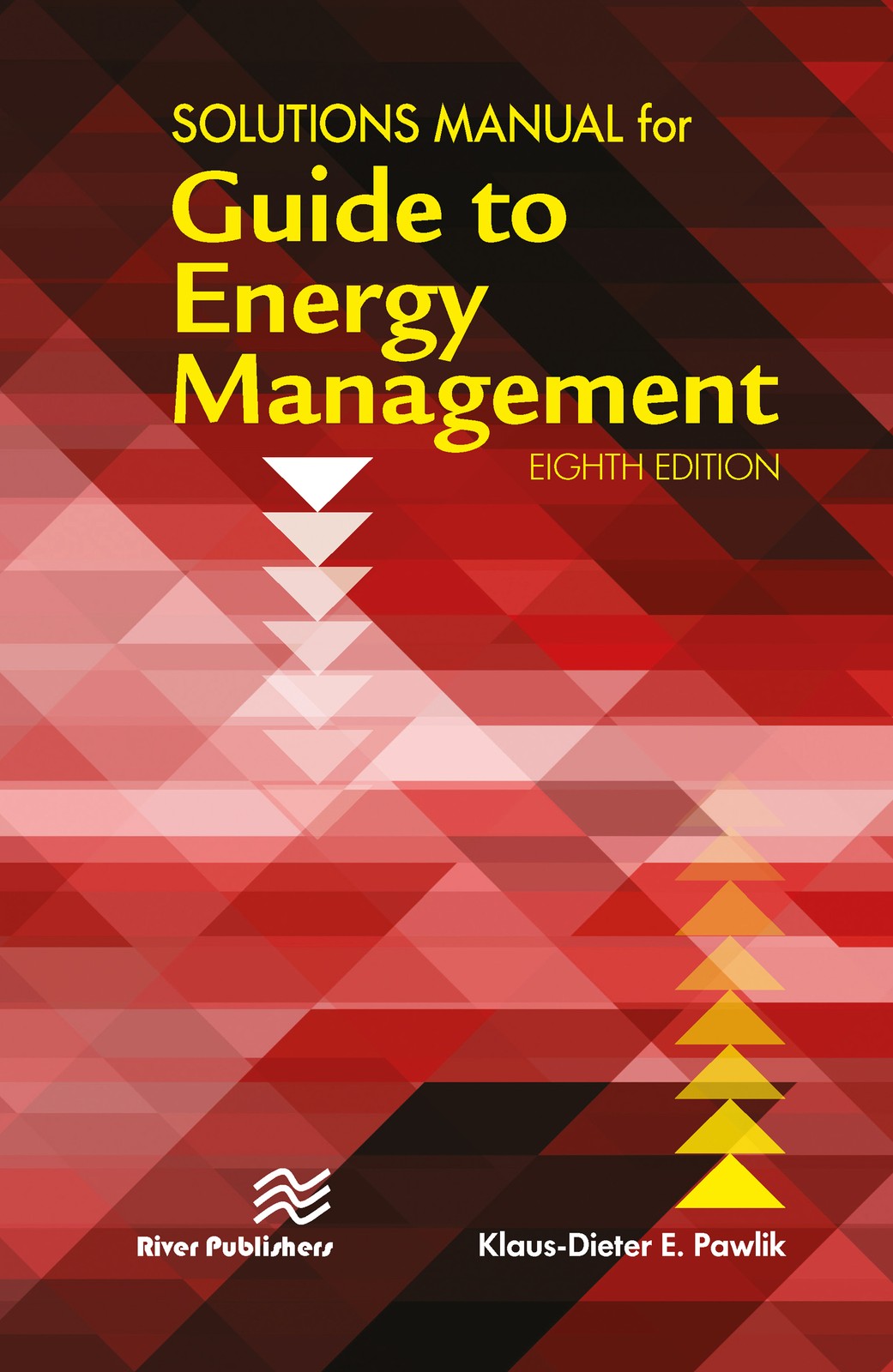 Solutions Manual for the Guide to Energy Management - 8th Edition