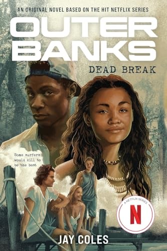 Outer Banks: Dead Break: An Original Novel Based on the Hit Netflix Series by J - Image 5