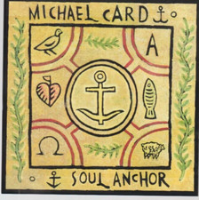 Soul Anchor by Michael Card CD