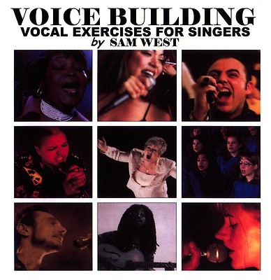 Voice Building CD Vocal Exercises for Singers by Sam West