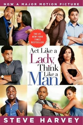 Act Like a Lady, Think Like a Man Movie Tie-in Edition: What Men Really Thin...