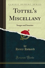 Tottel's Miscellany: Songes and Sonettes (Classic Reprint)-Howar