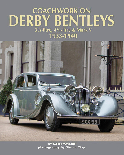 Coachwork On Derby Bentleys: 3.5-litre, 4.25-litre & Mark V, 1933-1940