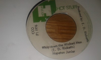 Hopeton Junior , Whip Down The Wicked Man , 7 '' Hot Stuff