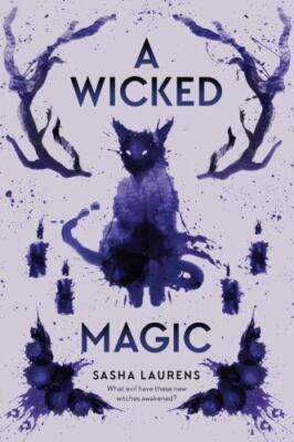 A Wicked Magic by Laurens, Sasha