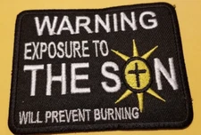 Warning Exposure to the Son Embroidered Patch approx. 2.75 x 3.5"