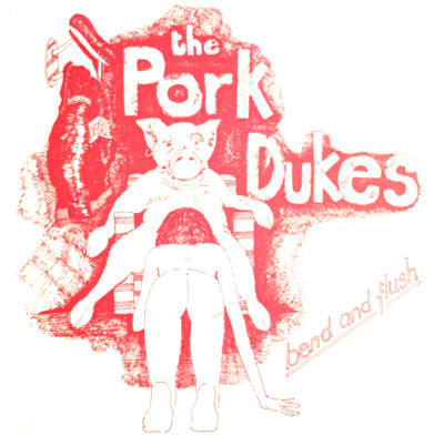 PORK DUKES rare orig 1977 private UK PUNK 45 ''Bend And Flush'' kbd