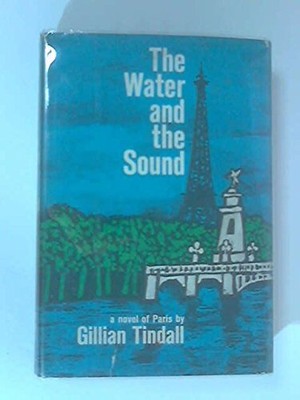 The Water and the Sound [Hardcover] Tindall, Gillian