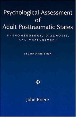 Psychological Assessment of Adult Posttraumatic States : Phenomen