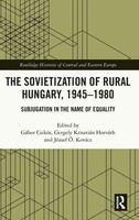 JóZsef Ö. KováCs (U. A.) | The Sovietization Of Rural Hungary, 1945-1980 | Buch