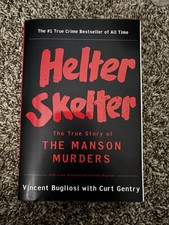 Helter Skelter : The True Story of the Manson Murder by Vincent Bugliosi 
