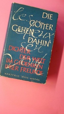 188544 Paul Schneider DIE GÖTTER GEHEN DAHIN Dichter d. Welt im Gedenken ihrer