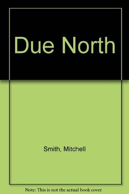 Due North - Smith, Mitchell