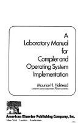 A Laboratory Manual for Compiler and Operating System Inplementat