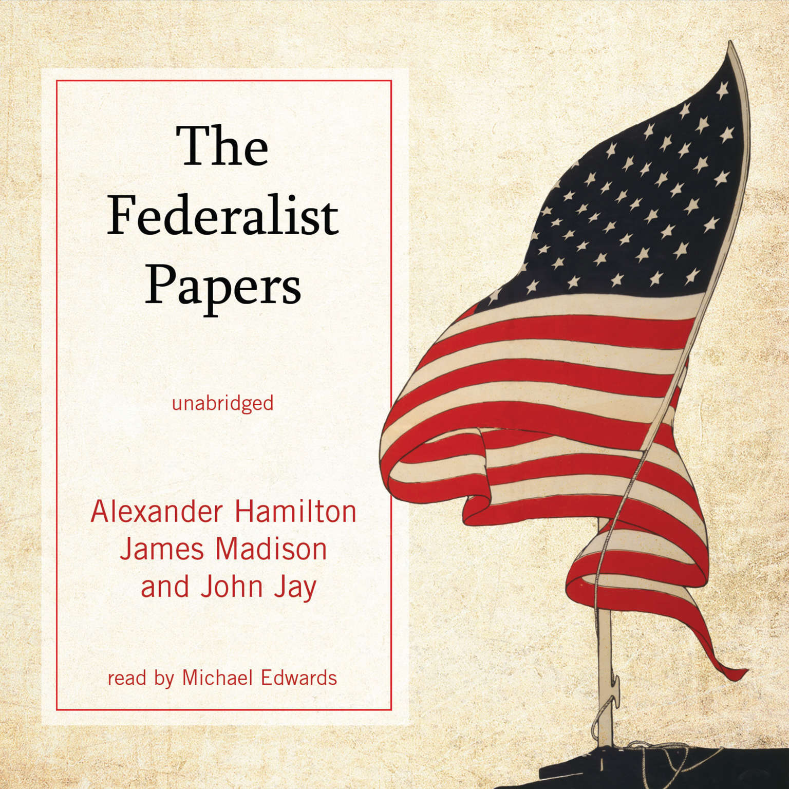 The Federalist Papers by Alexander Hamilton; John Jay; James Madison 2012 Unabri