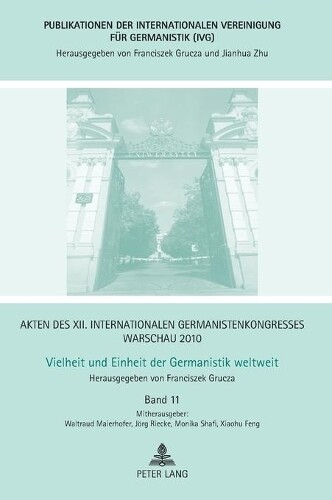 Akten Des Xii. Internationalen Germanistenkongresses Warscha
