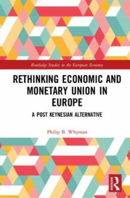 Economic and Monetary Union in Europe : A Post-Keynesian Alternative, Hardcov...