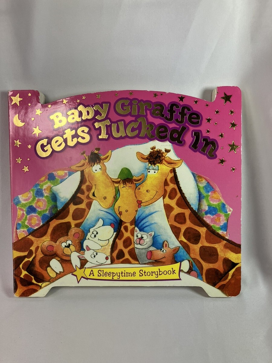 Baby Giraffe Gets Tucked In BOARDBOOK Book By Kidsbooks