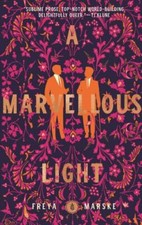 A Marvellous Light (The Last Binding, 1), Marske, Freya, 9781250788870