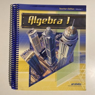 Abeka Algebra 1 Second Edition Teacher Edition Volume 1