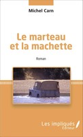 Michel Carn | Le Marteau Et La Machette | Taschenbuch | FranzöSisch (2020)