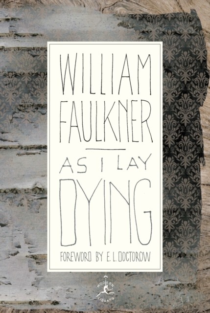 As I Lay Dying by William Faulkner HARDBACK 9780375504525