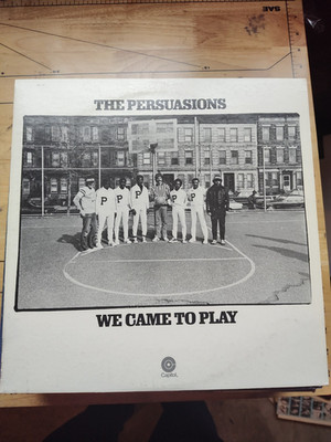 The Persuasions We Came To Play vinyl LP