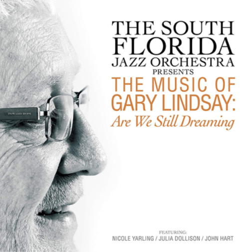 The South Florida Jazz O Presents the Music of Gary Lindsay: Are We Still  (CD)