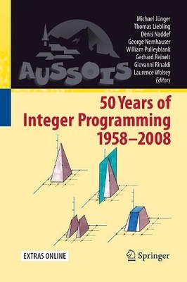 50 Years of Integer Programming 1958-2008 - 9783662501818
